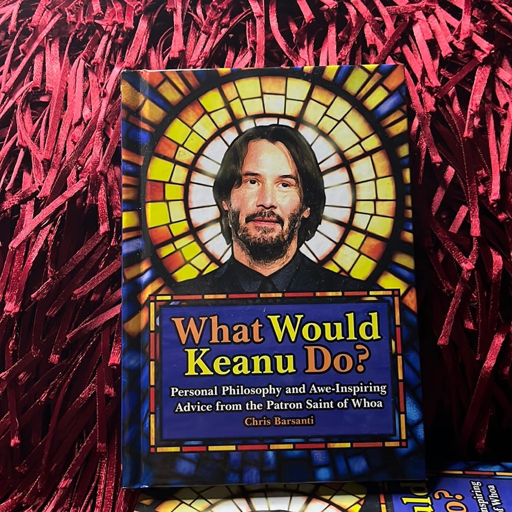 What Would Keanu Do? Personal philosophy and awe-inspiring advice